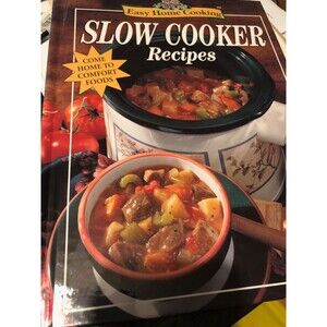 Easy Home Cooking Slow Cooker Recipes Cookbook 1997 Color Hardcover